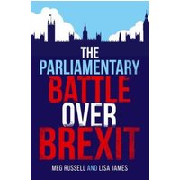 The Parliamentary Battle Over Brexit