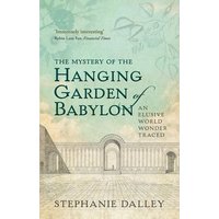 The Mystery of the Hanging Garden of Babylon