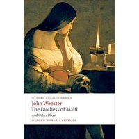 The White Devil ; the Duchess of Malfi ; The Devil's Law-Case ; A Cure for a Cuckold