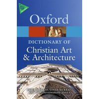 The Oxford Dictionary of Christian Art & Architecture