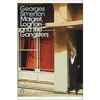 Maigret, Lognon and the Gangsters