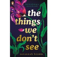 The Things We Don't See