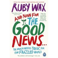 And Now for the Good News...