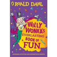 Willy Wonka's Everlasting Book Of Fun