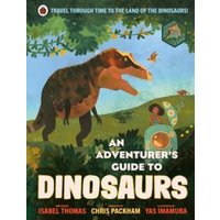 An Adventurer's Guide to Dinosaurs