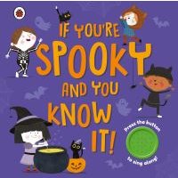 If You're Spooky and You Know It!