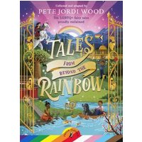 Tales from Beyond the Rainbow