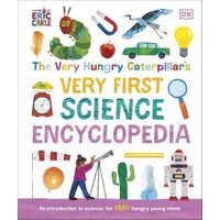 The Very Hungry Caterpillar's Very First Science Encyclopedia