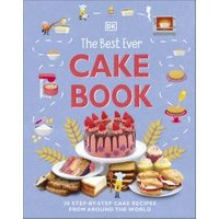 The Best Ever Cake Book