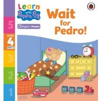 Wait for Pedro!