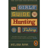 The Girls' Guide to Hunting and Fishing