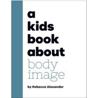 A Kids Book About Body Image