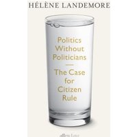 Politics Without Politicians