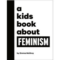 A Kids Book About Feminism