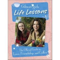 Gilmore Girls Life Lessons