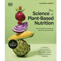 The Science of Plant-Based Nutrition