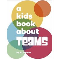 A Kids Book About Teams