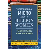 There's Nothing Micro About a Billion Women