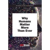 Why Humans Matter More Than Ever