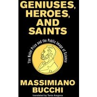 Geniuses, Heroes, and Saints