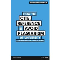How to Cite, Reference & Avoid Plagiarism at University