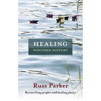 Healing Wounded History
