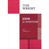 John for Everyone. Part 2, Chapters 11-21