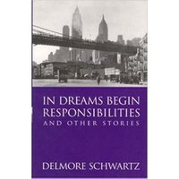 In Dreams Begin Responsibilities and Other Stories