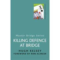 Killing Defence at Bridge