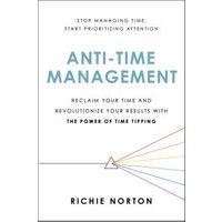 Anti-Time Management