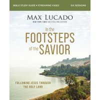 In the Footsteps of the Savior Bible Study Guide