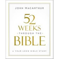 52 Weeks Through the Bible