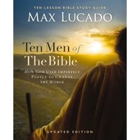 Ten Men of the Bible Updated Edition