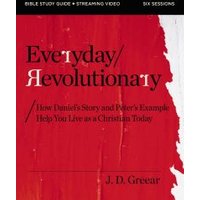 Everyday Revolutionary Bible Study Guide Plus Streaming Video