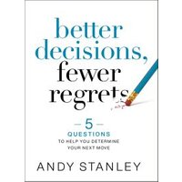 Better Decisions, Fewer Regrets