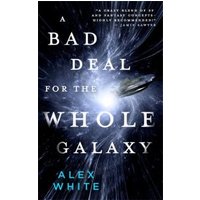 A Bad Deal for the Whole Galaxy