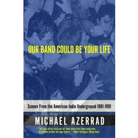 Our Band Could Be Your Life