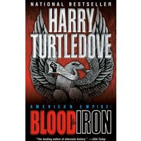 Blood and Iron (American Empire, Book One)