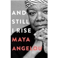 And Still I Rise