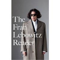 The Fran Lebowitz Reader