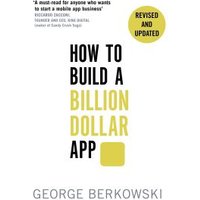 How to Build a Billion Dollar App