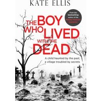 The Boy Who Lived With the Dead