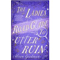 The Ladies' Road Guide to Utter Ruin