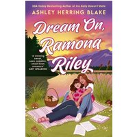 Dream on, Ramona Riley