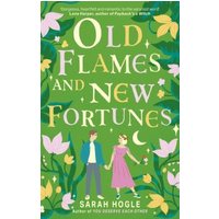 Old Flames and New Fortunes