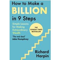 How to Make a Billion in Nine Steps