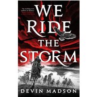 We Ride the Storm