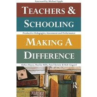 Teachers and Schooling Making a Difference