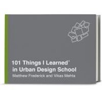 101 Things I Learned in Urban Design School
