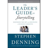 The Leader's Guide to Storytelling